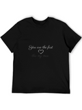 Romantic You Are the First Black T-Shirt