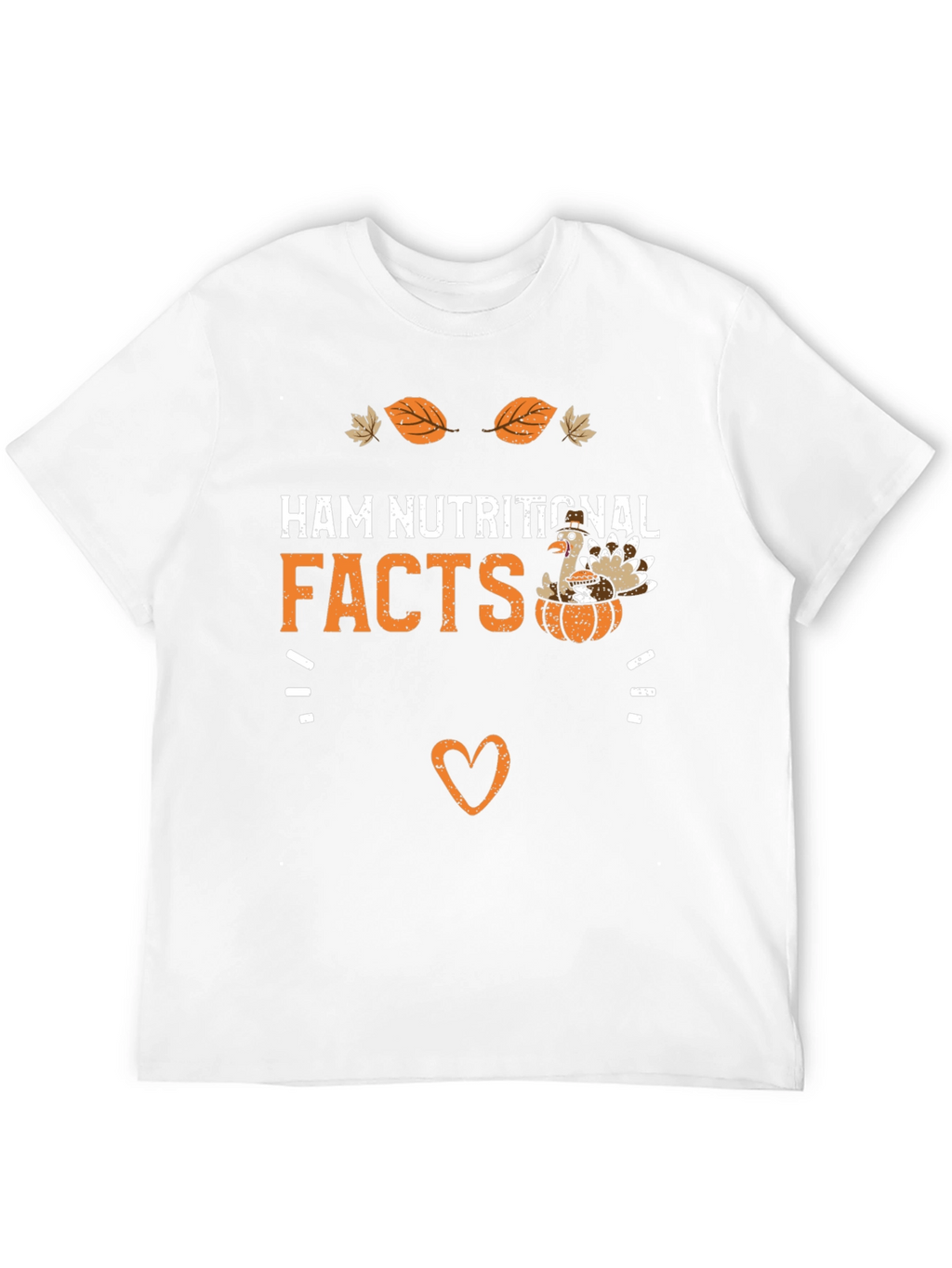 Ham Nutritional Facts Thanksgiving T-Shirt