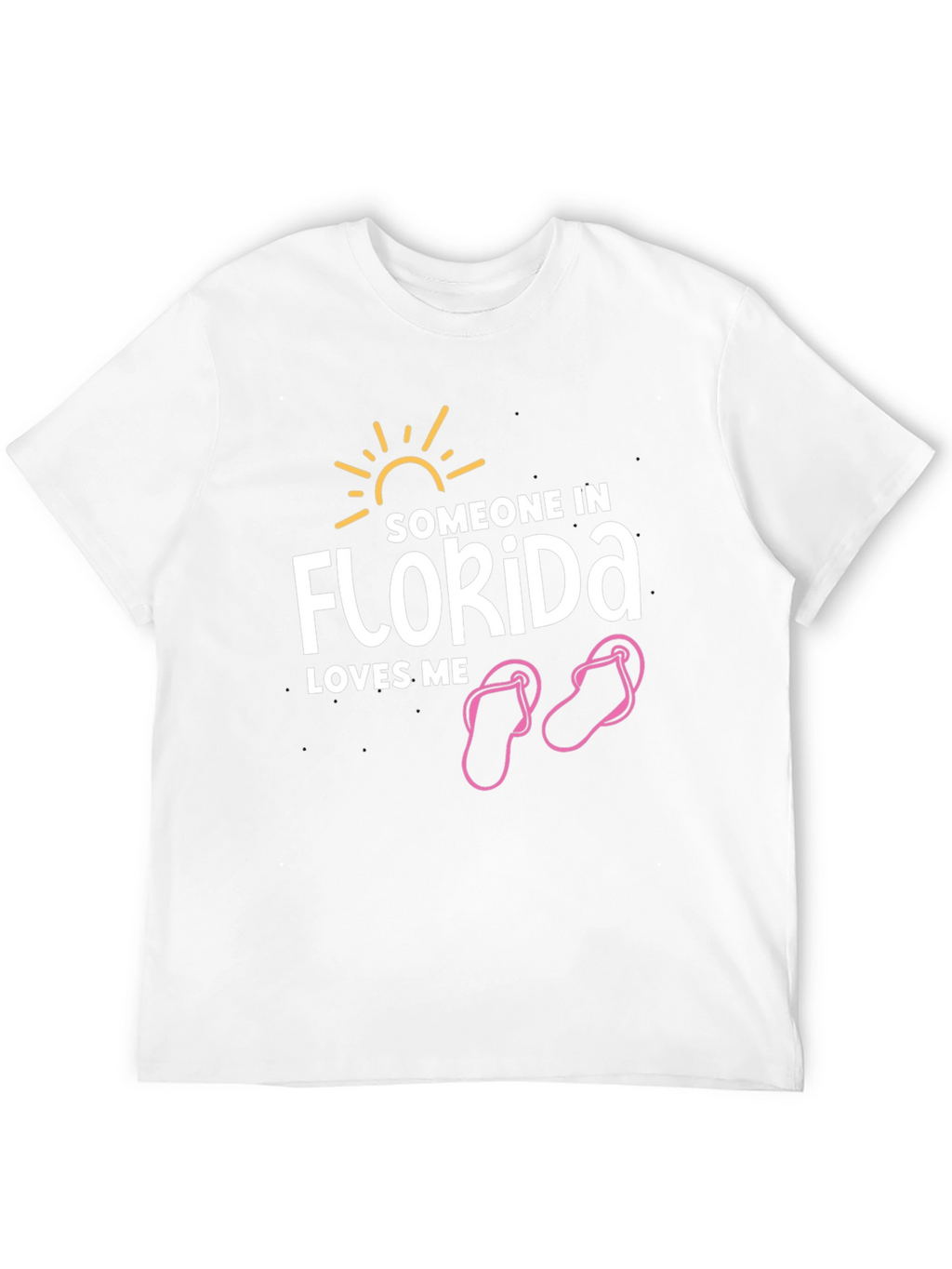 Someone in Florida Loves Me T-Shirt