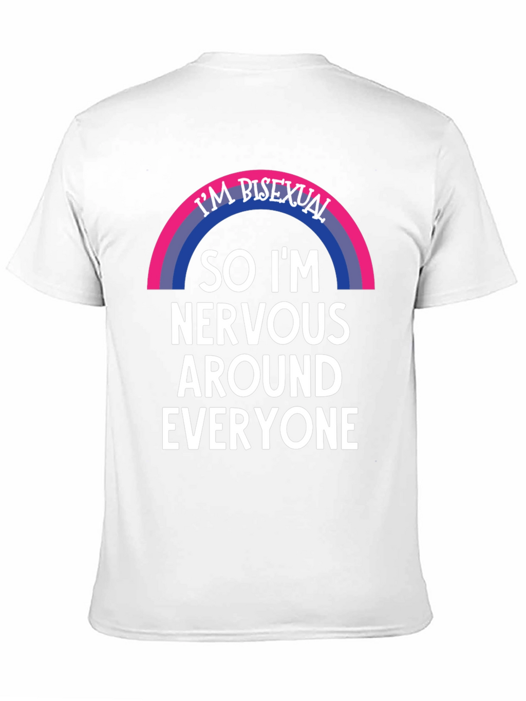 Bisexual Nervous Around Everyone Graphic Tee