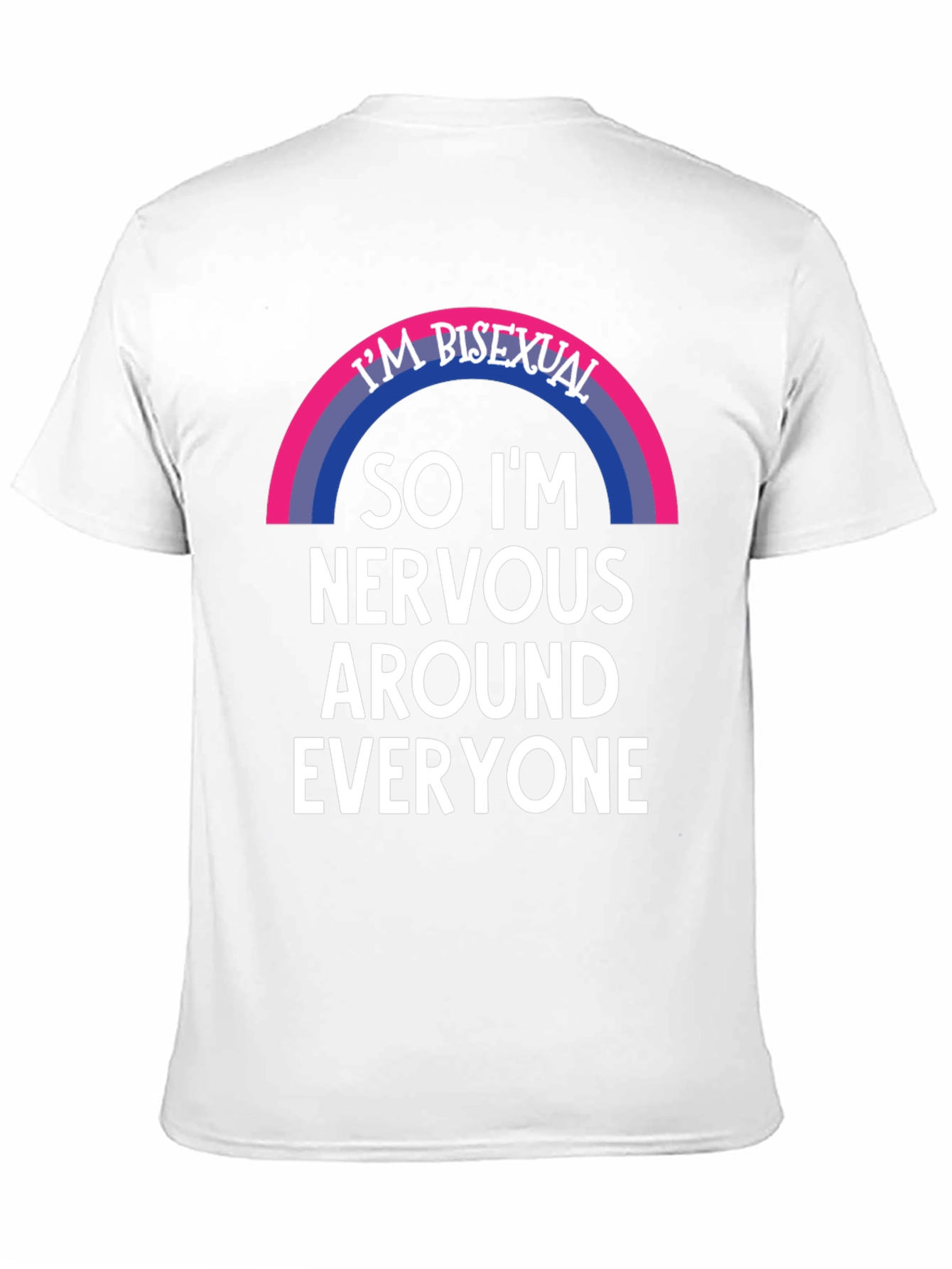 Bisexual Nervous Around Everyone Graphic Tee