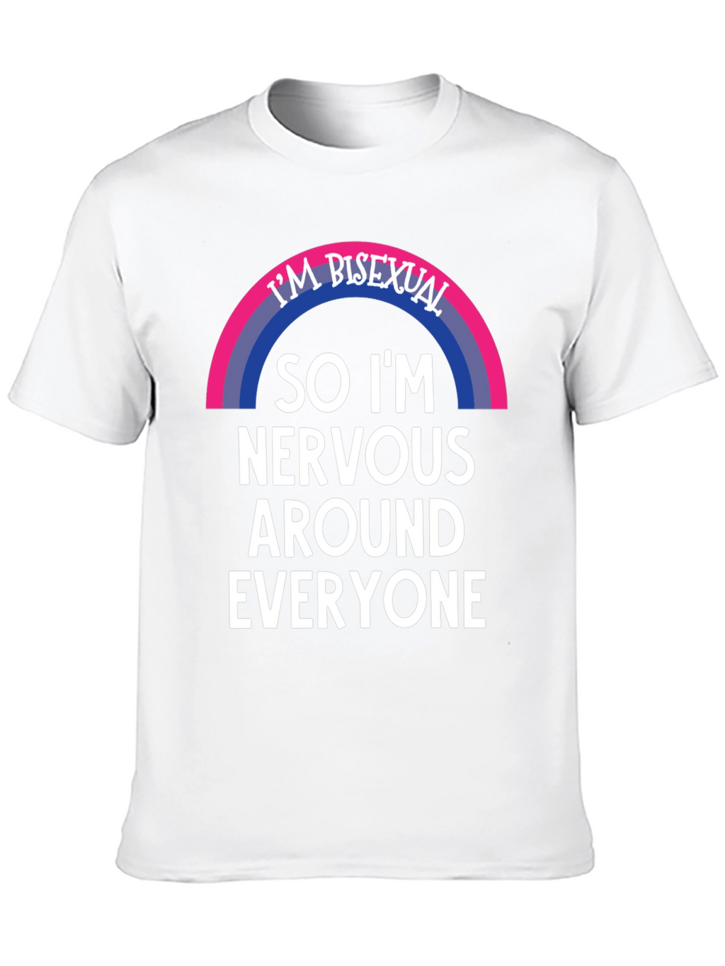 Bisexual Nervous Around Everyone Graphic Tee
