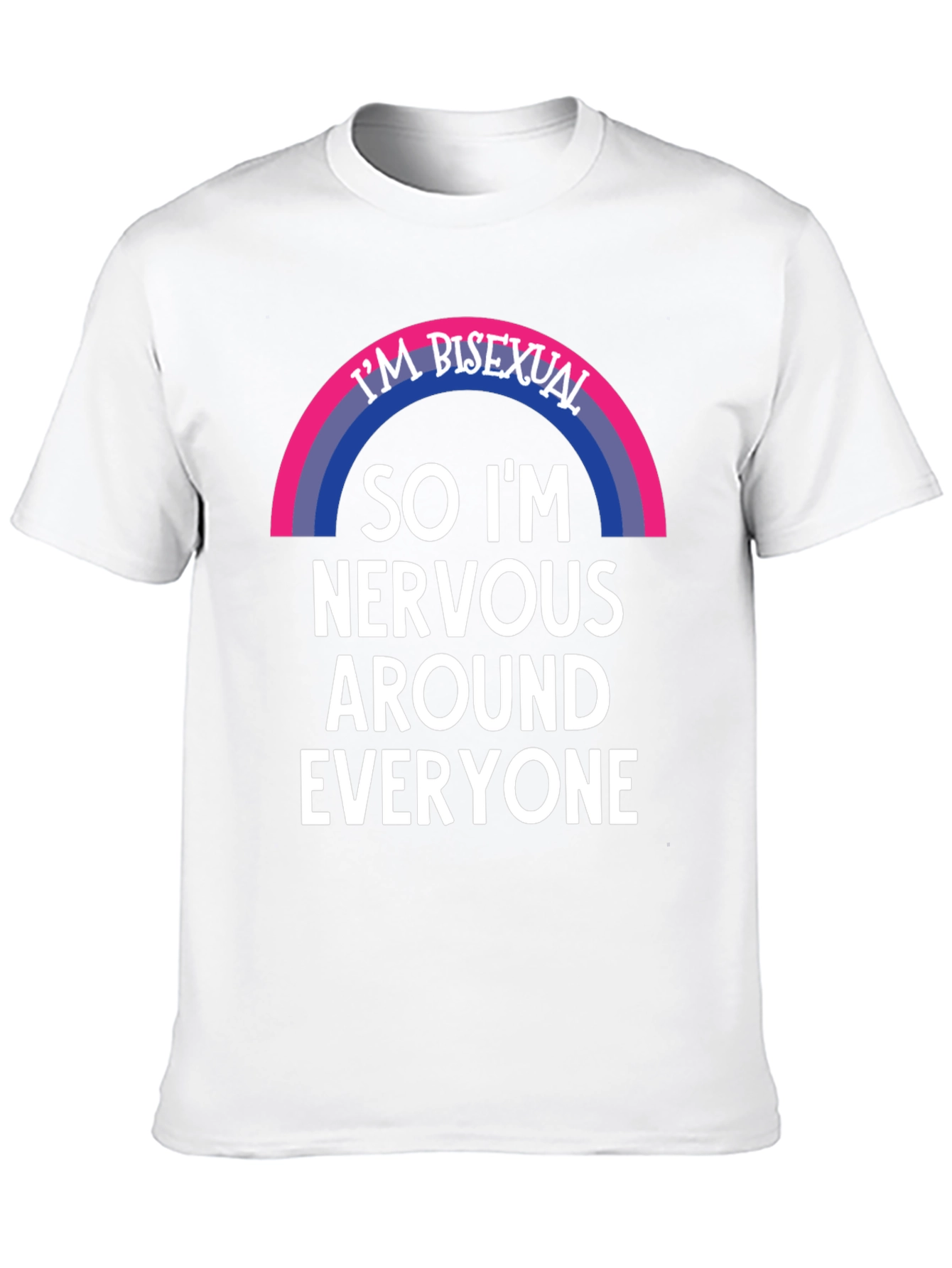 Bisexual Nervous Around Everyone Graphic Tee