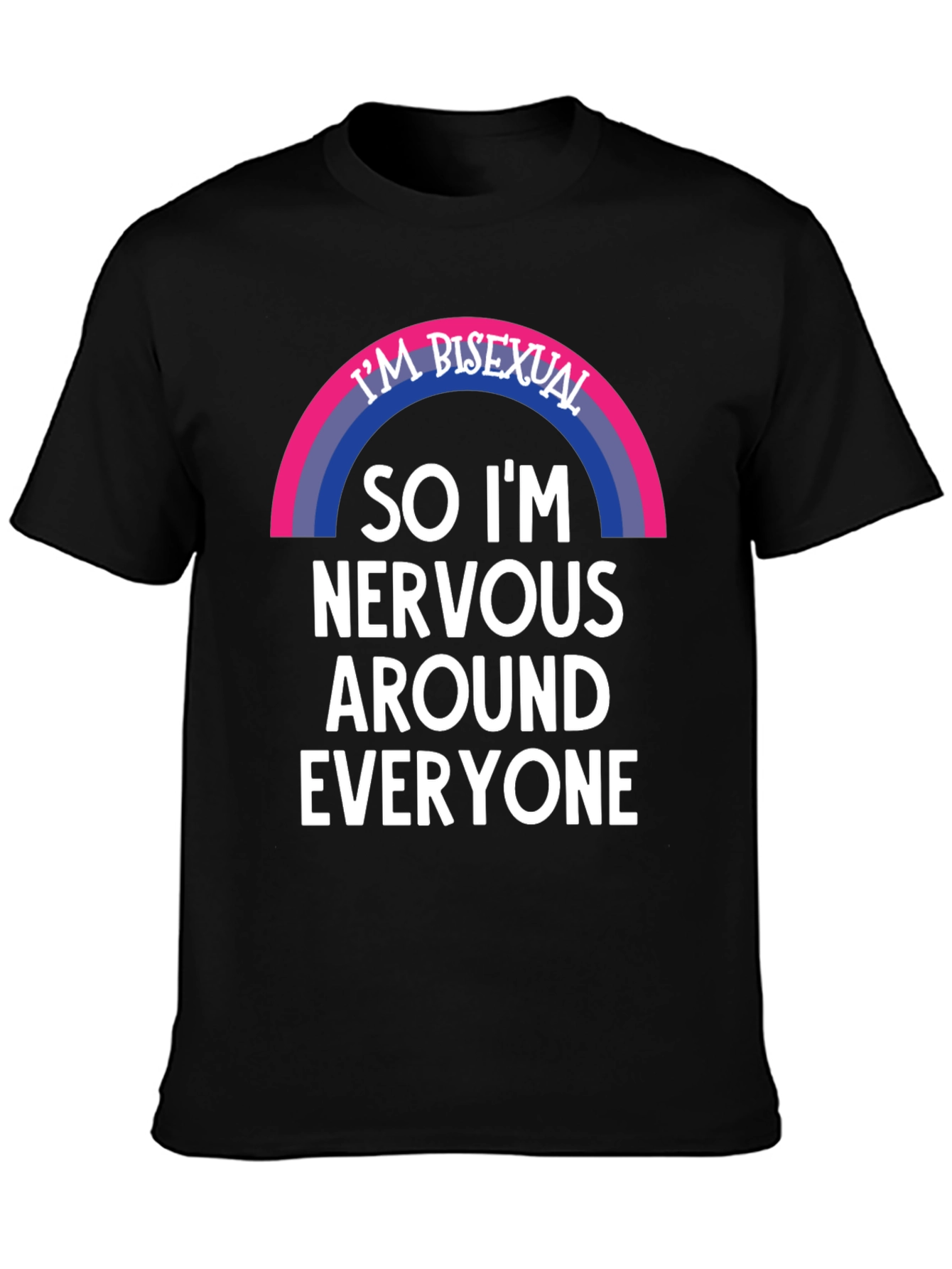 Bisexual Nervous Around Everyone Graphic Tee