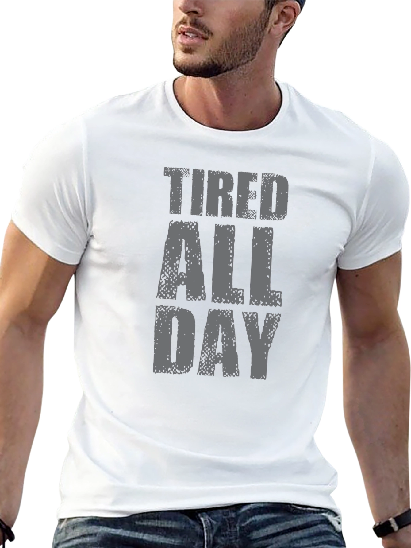 Tired All Day Graphic Tee - Soft Cotton T-Shirt