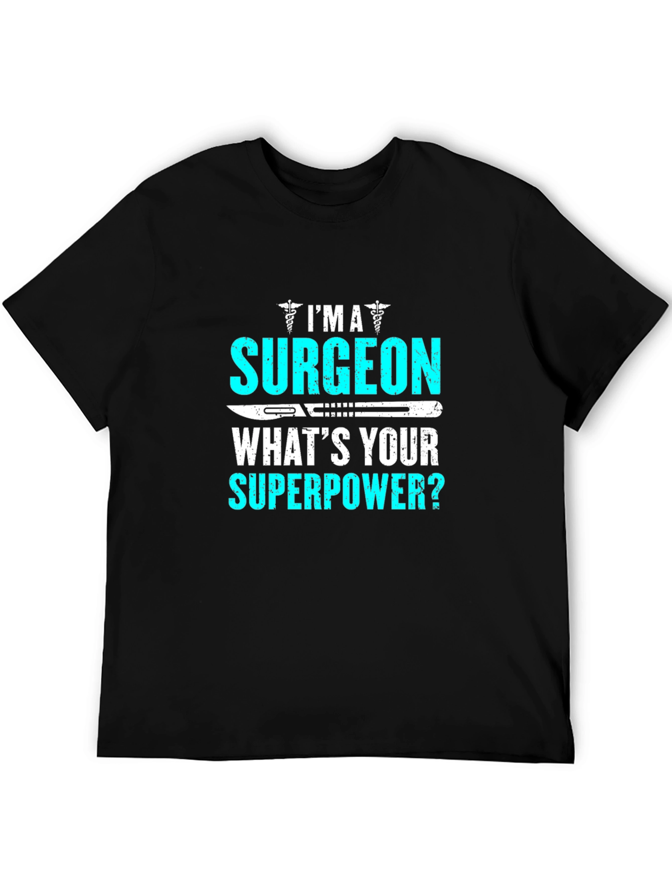 Surgeon Superpower T-Shirt - Medical Humor Tee