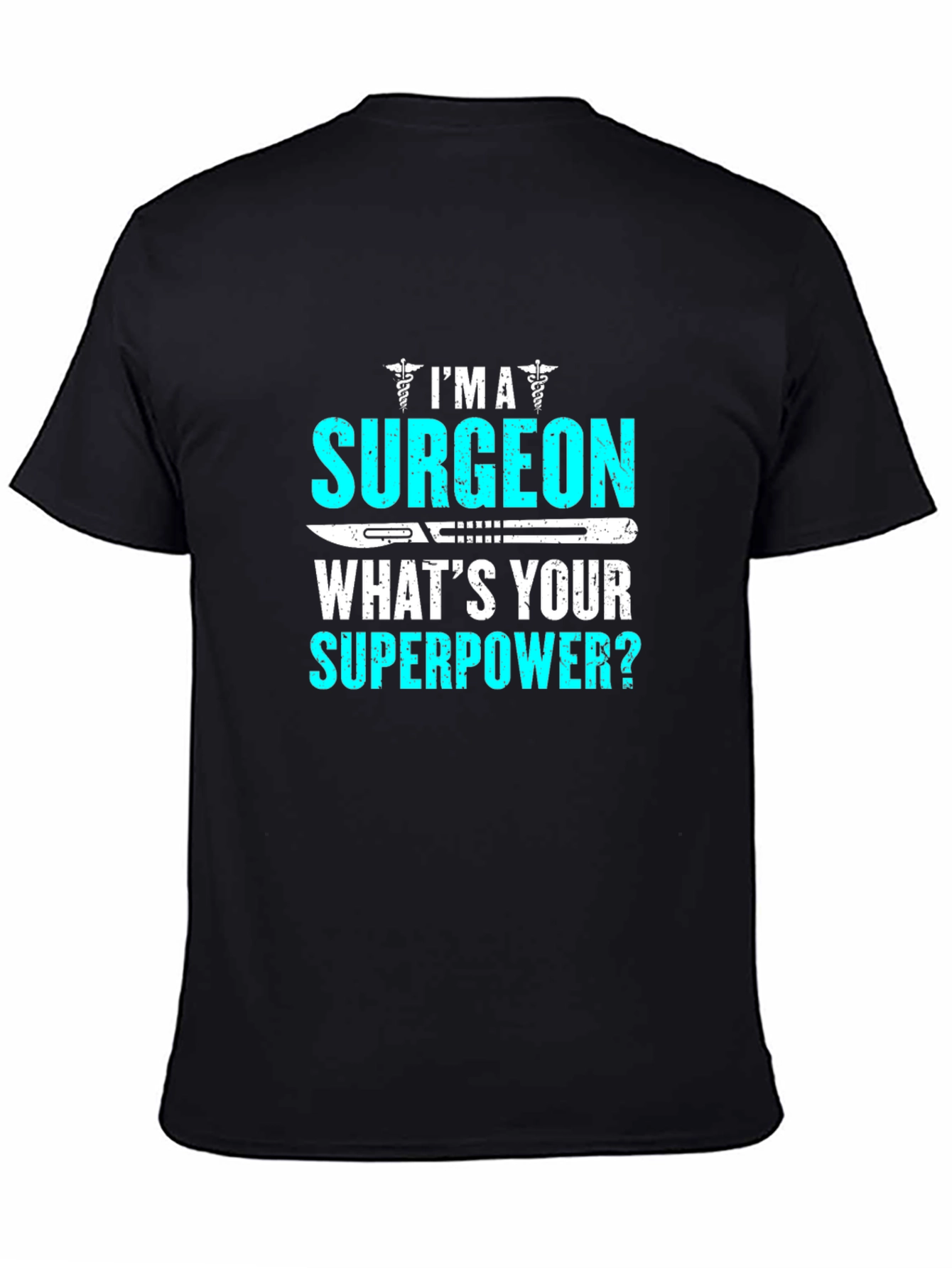 Surgeon Superpower T-Shirt - Medical Humor Tee