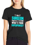 Surgeon Superpower T-Shirt - Medical Humor Tee