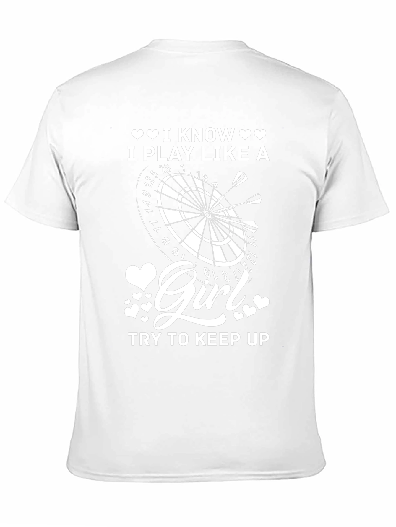 I Play Like A Girl Darts T-Shirt