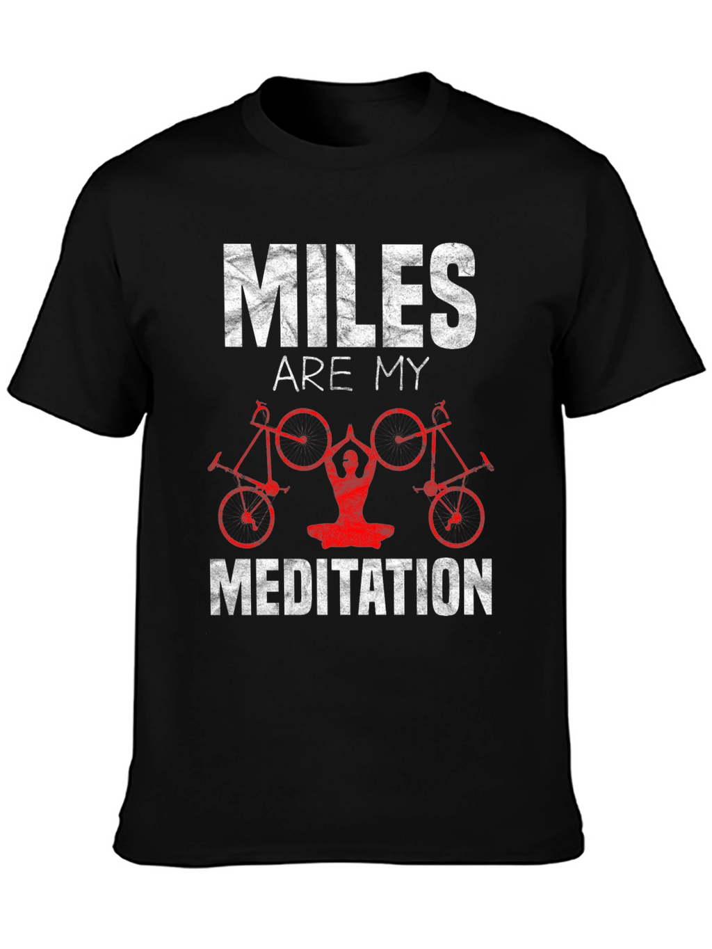 Miles Are My Meditation T-Shirt Cycling Yoga