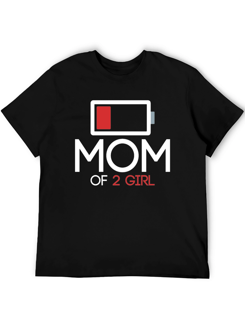 Mom of 2 Girls T-Shirt Battery Graphic
