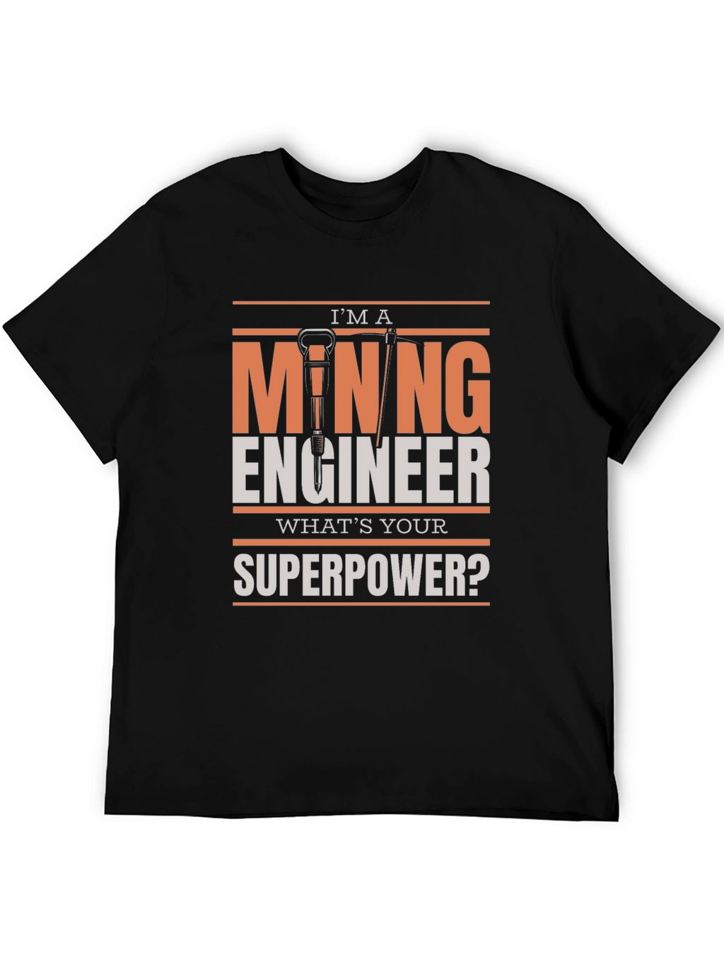 Mining Engineer Superpower T-Shirt