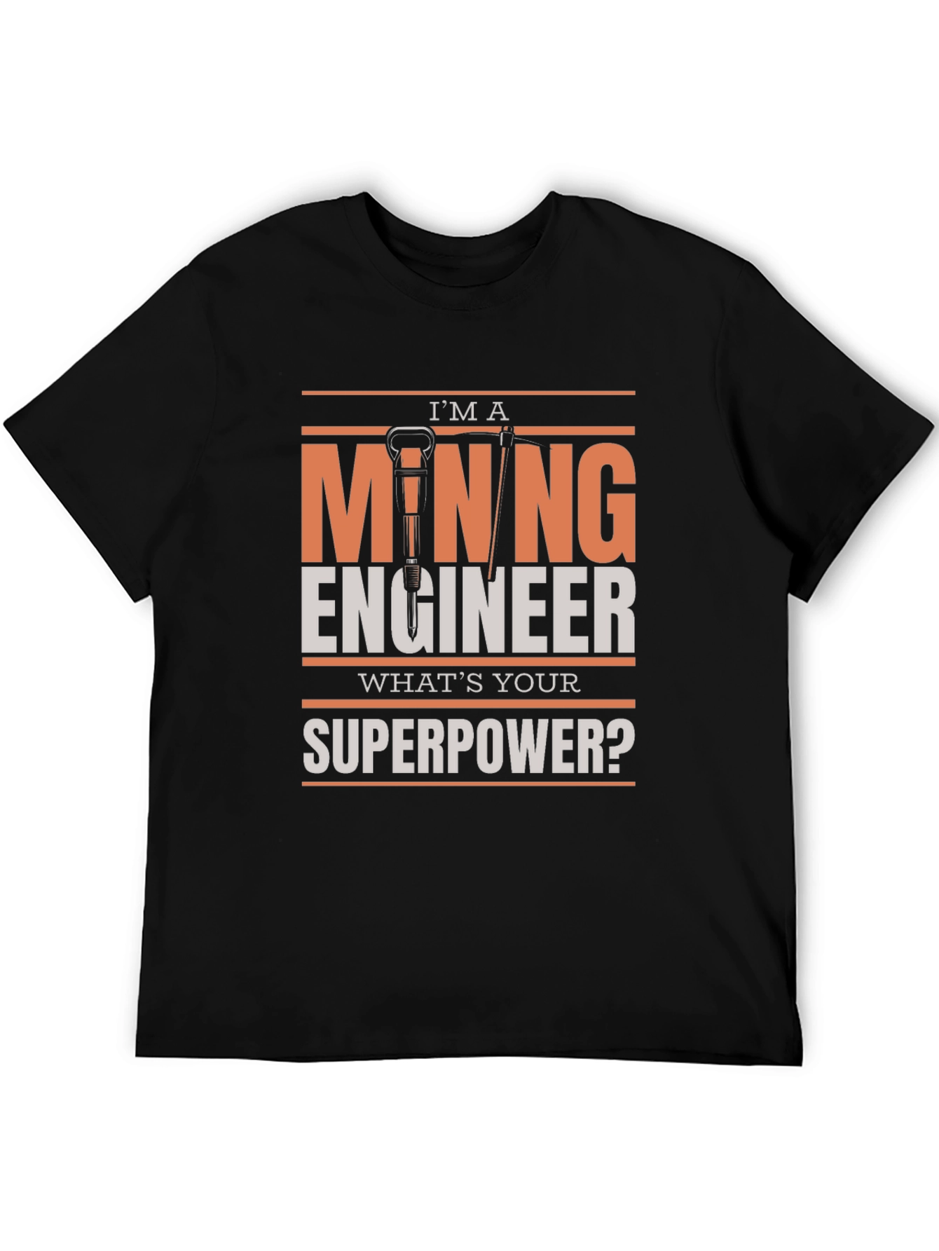 Mining Engineer Superpower T-Shirt