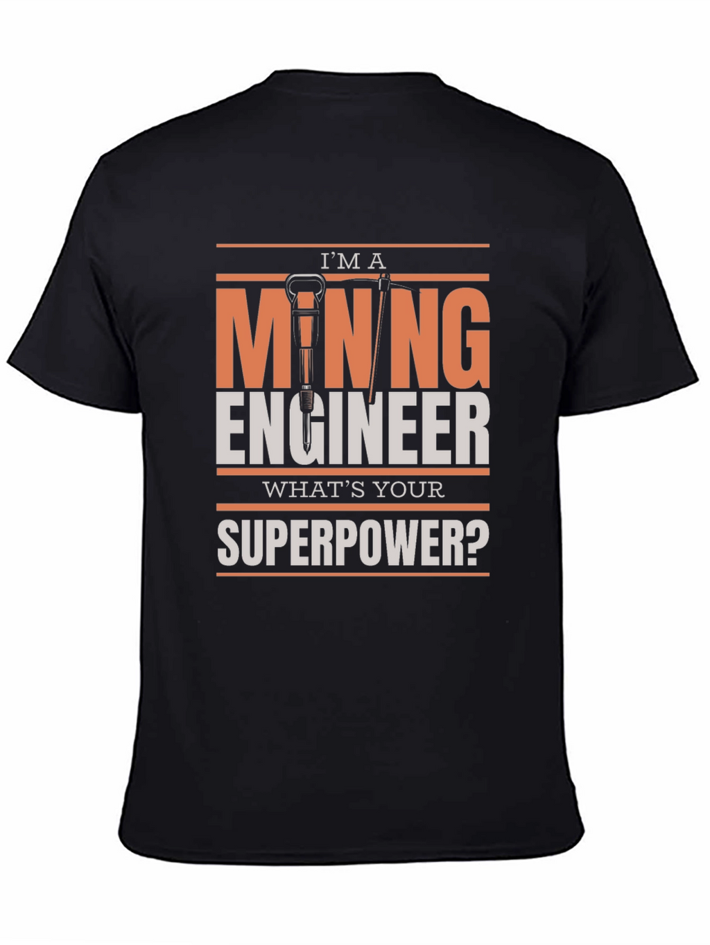 Mining Engineer Superpower T-Shirt