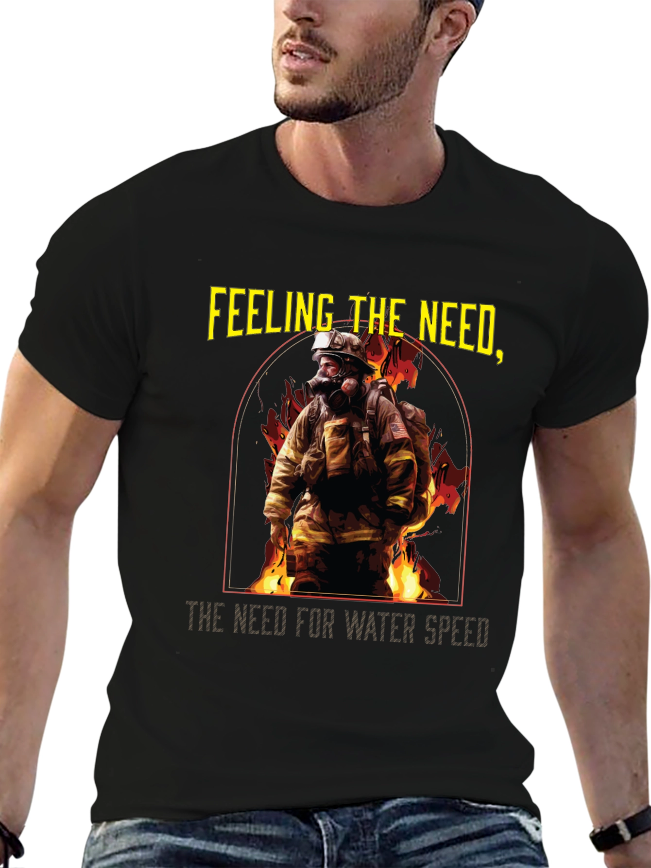 Firefighter T-Shirt - Feeling the Need for Water Speed