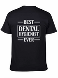 Best Dental Hygienist Ever T-Shirt - Black Cotton Tee