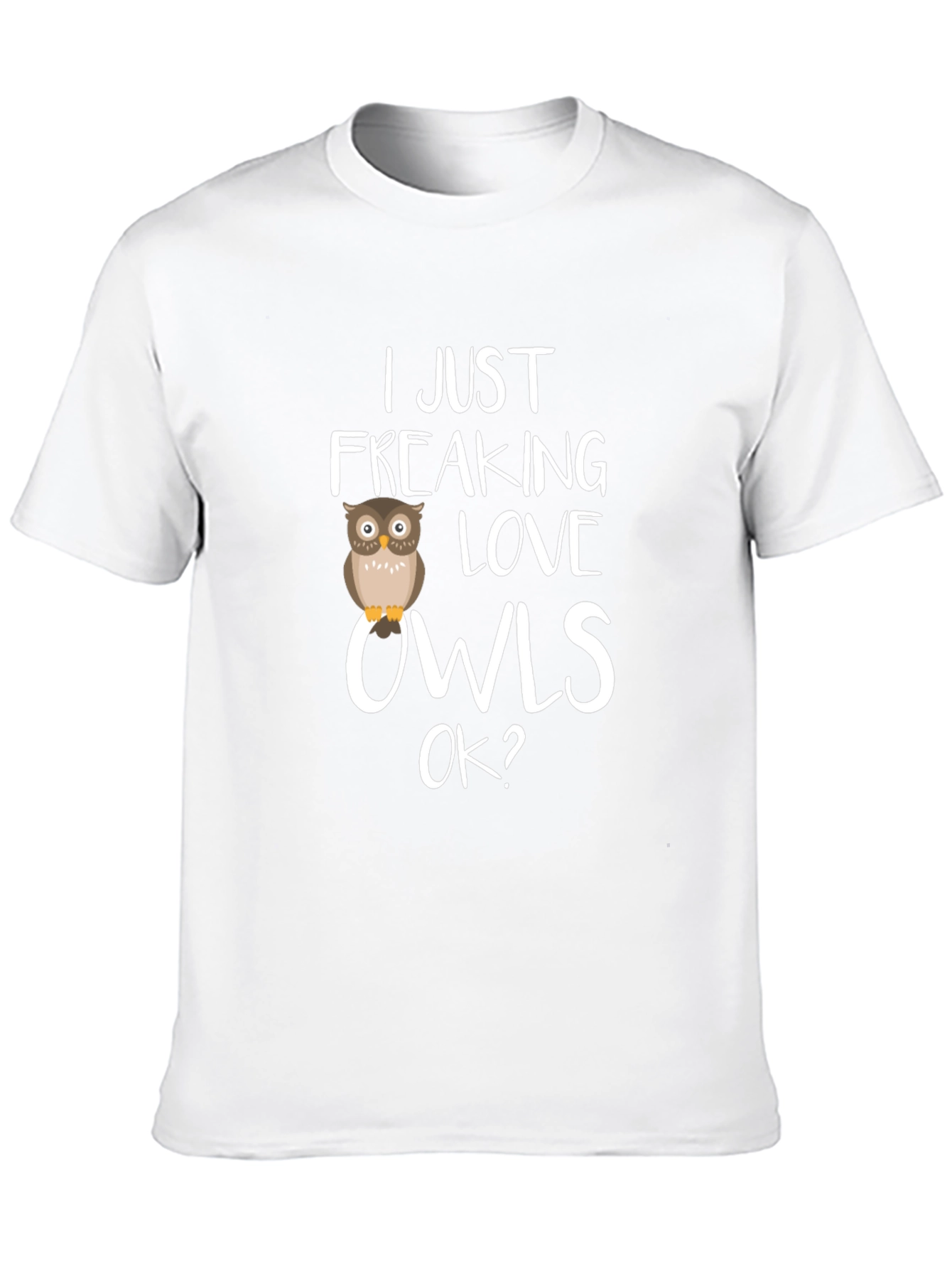 I Just Freaking Love Owls Graphic Tee