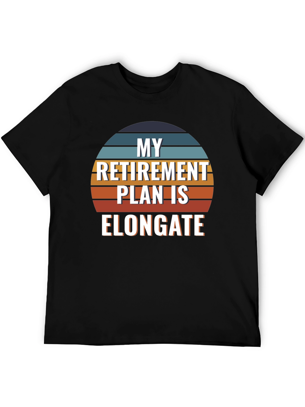 My Retirement Plan is Elongate T-Shirt