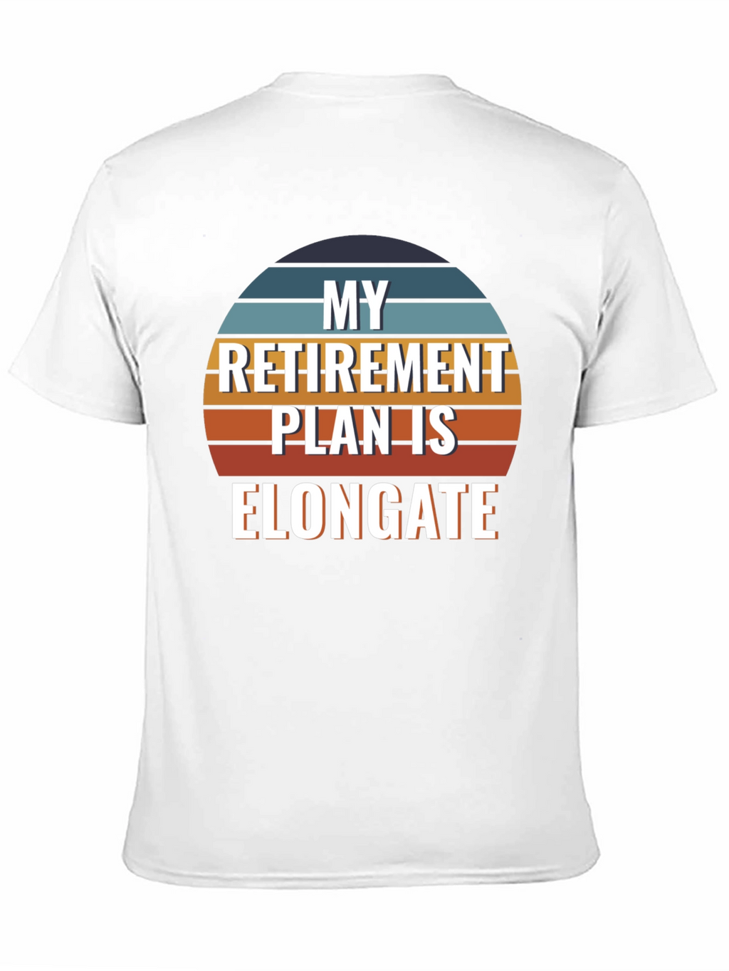 My Retirement Plan is Elongate T-Shirt