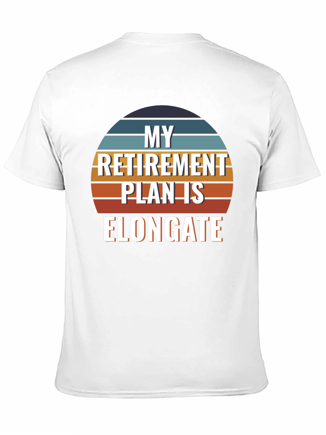 My Retirement Plan is Elongate T-Shirt