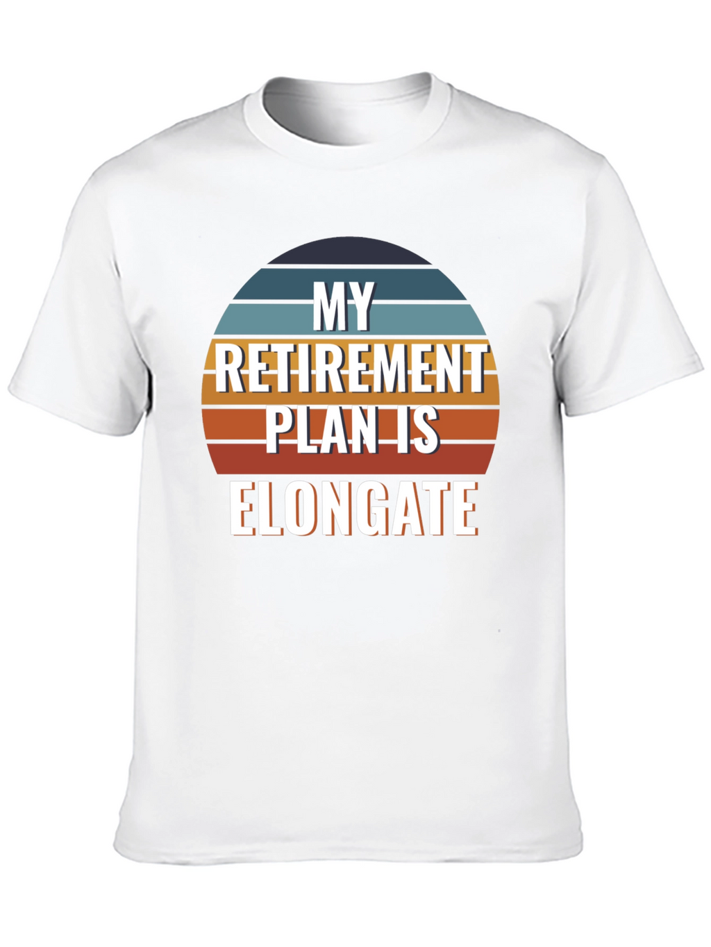 My Retirement Plan is Elongate T-Shirt