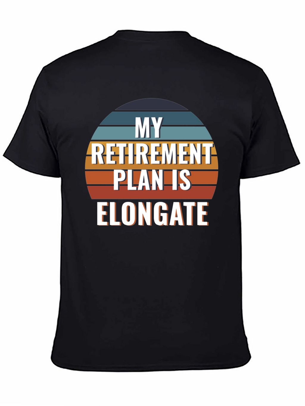 My Retirement Plan is Elongate T-Shirt