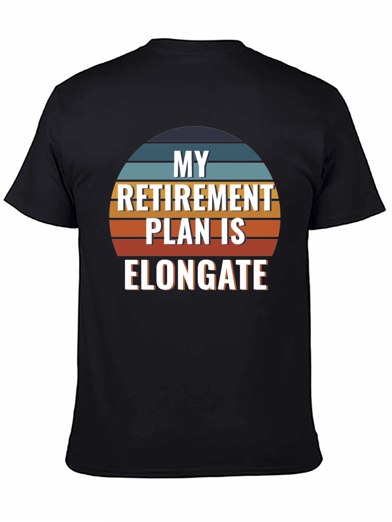 My Retirement Plan is Elongate T-Shirt
