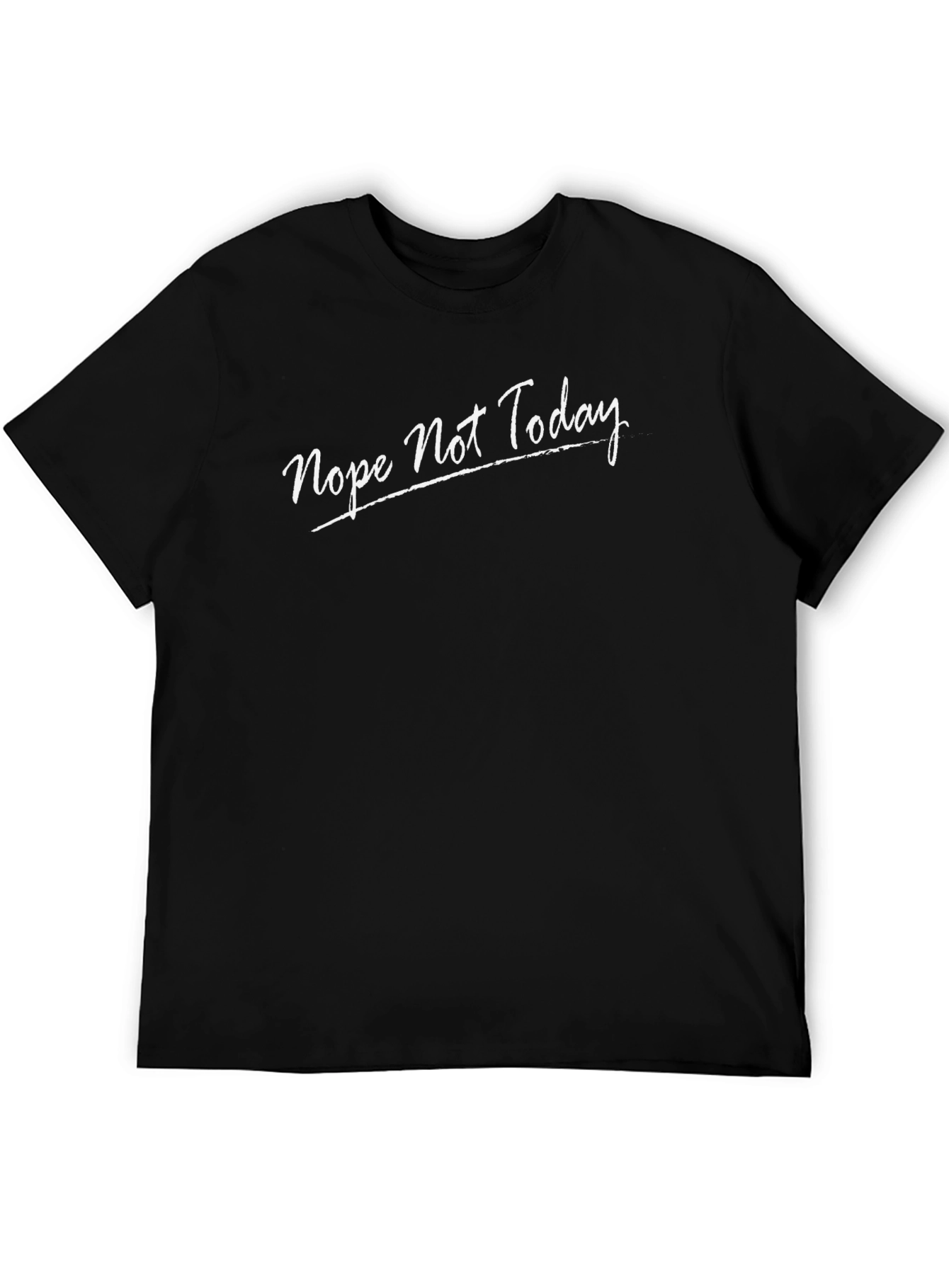 Nope Not Today Graphic Tee - Comfortable Black T-Shirt