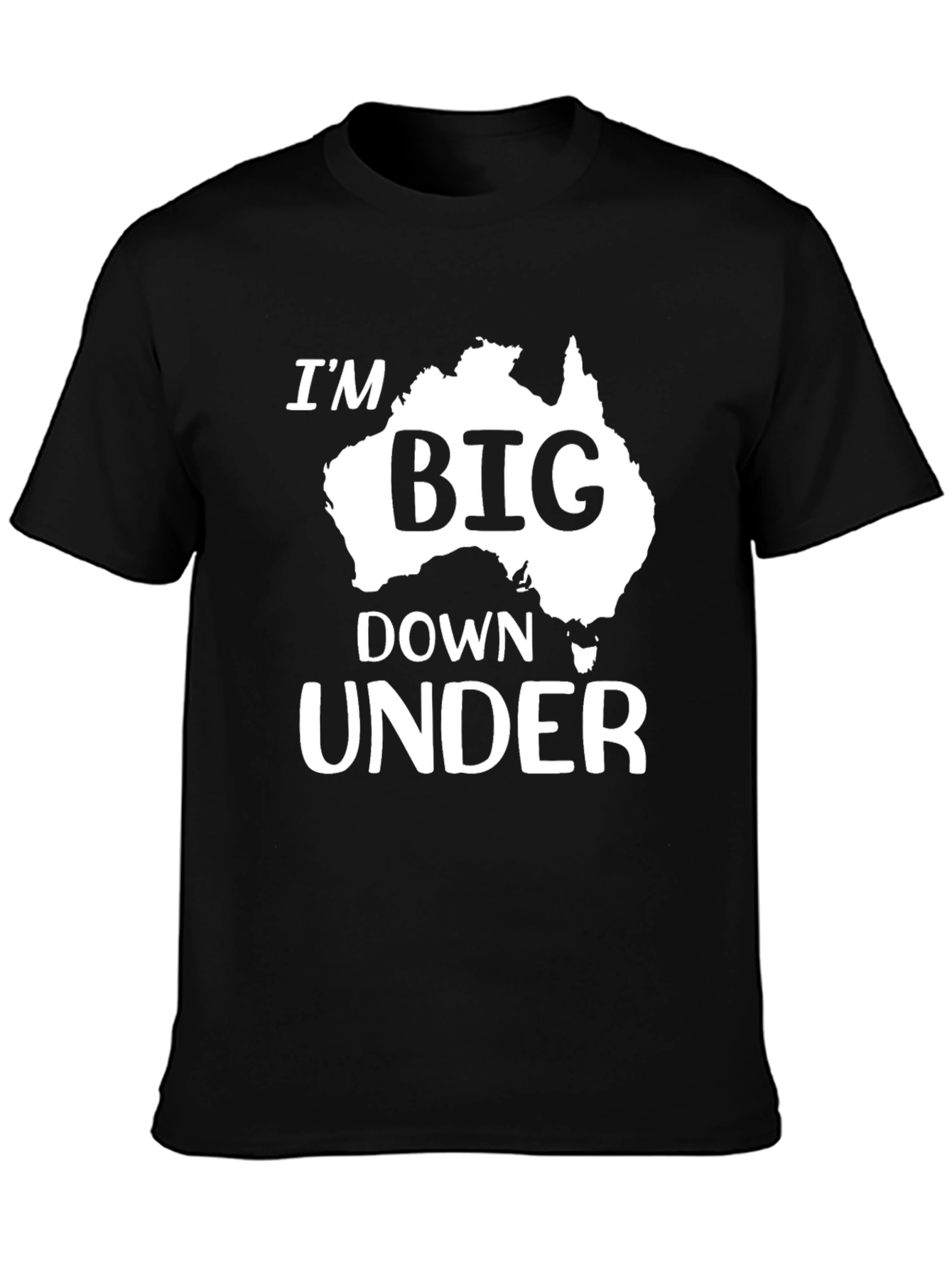 Im Big Down Under Australia Map Graphic T-Shirt