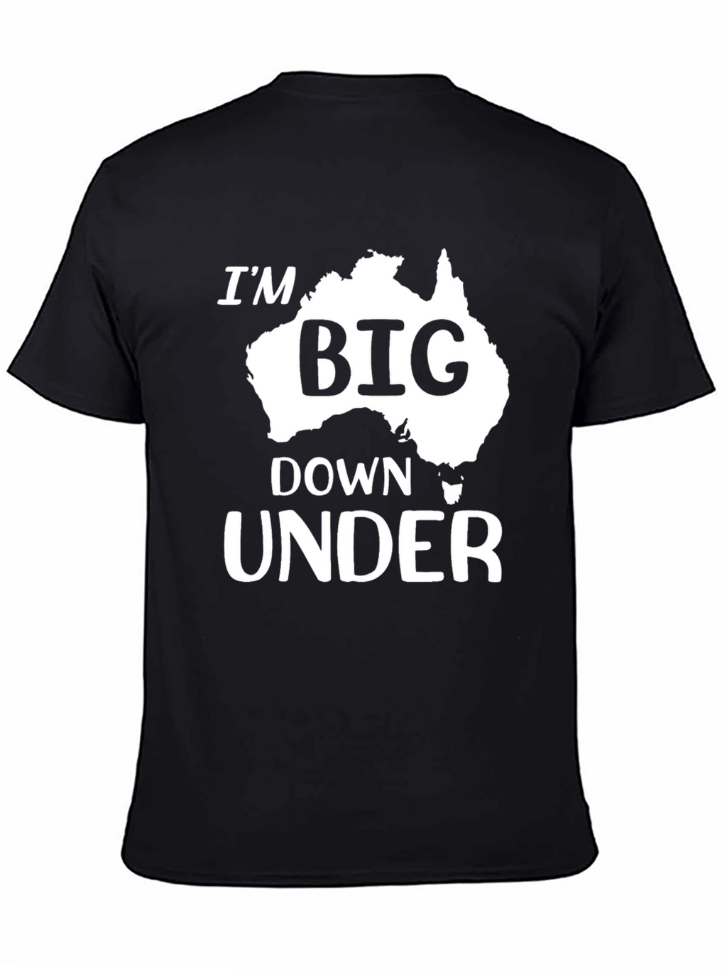 Im Big Down Under Australia Map Graphic T-Shirt