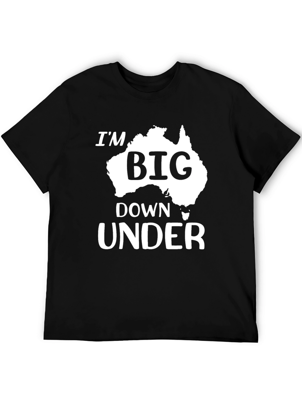 Im Big Down Under Australia Map Graphic T-Shirt