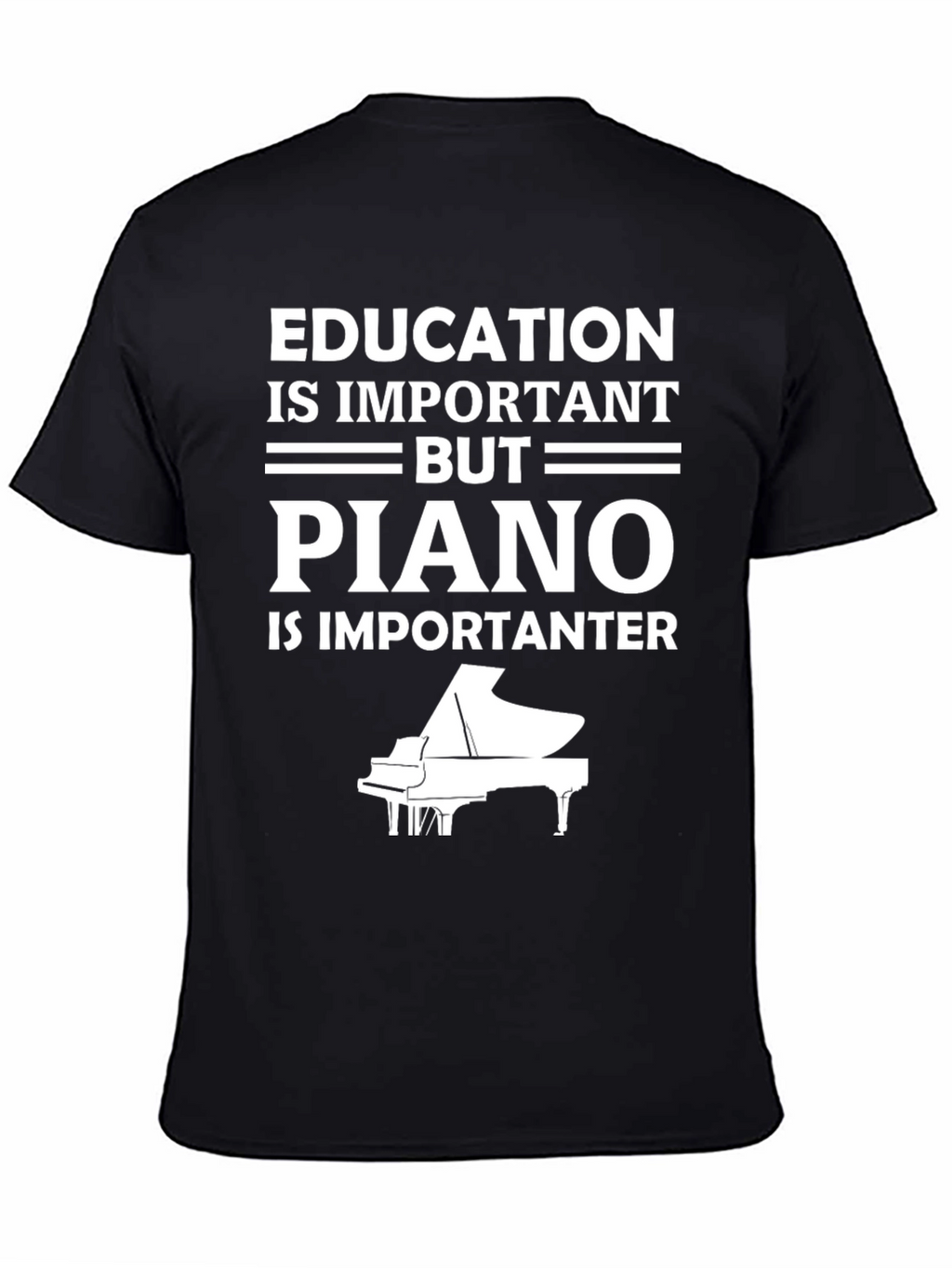 Education vs Piano T-Shirt - Musician Gift