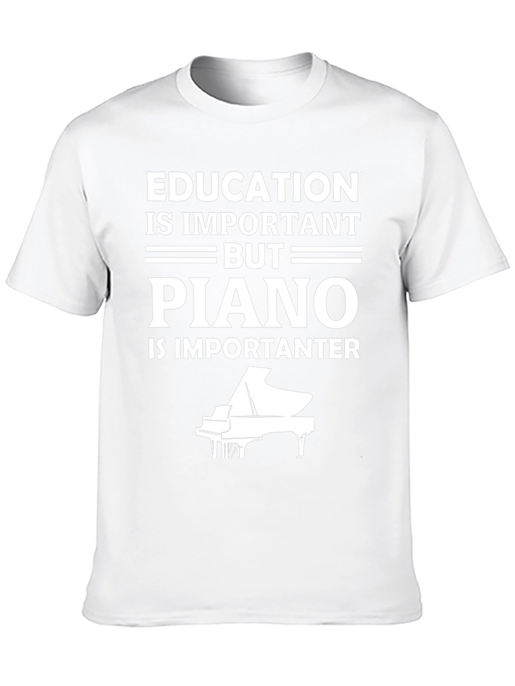 Education vs Piano T-Shirt - Musician Gift