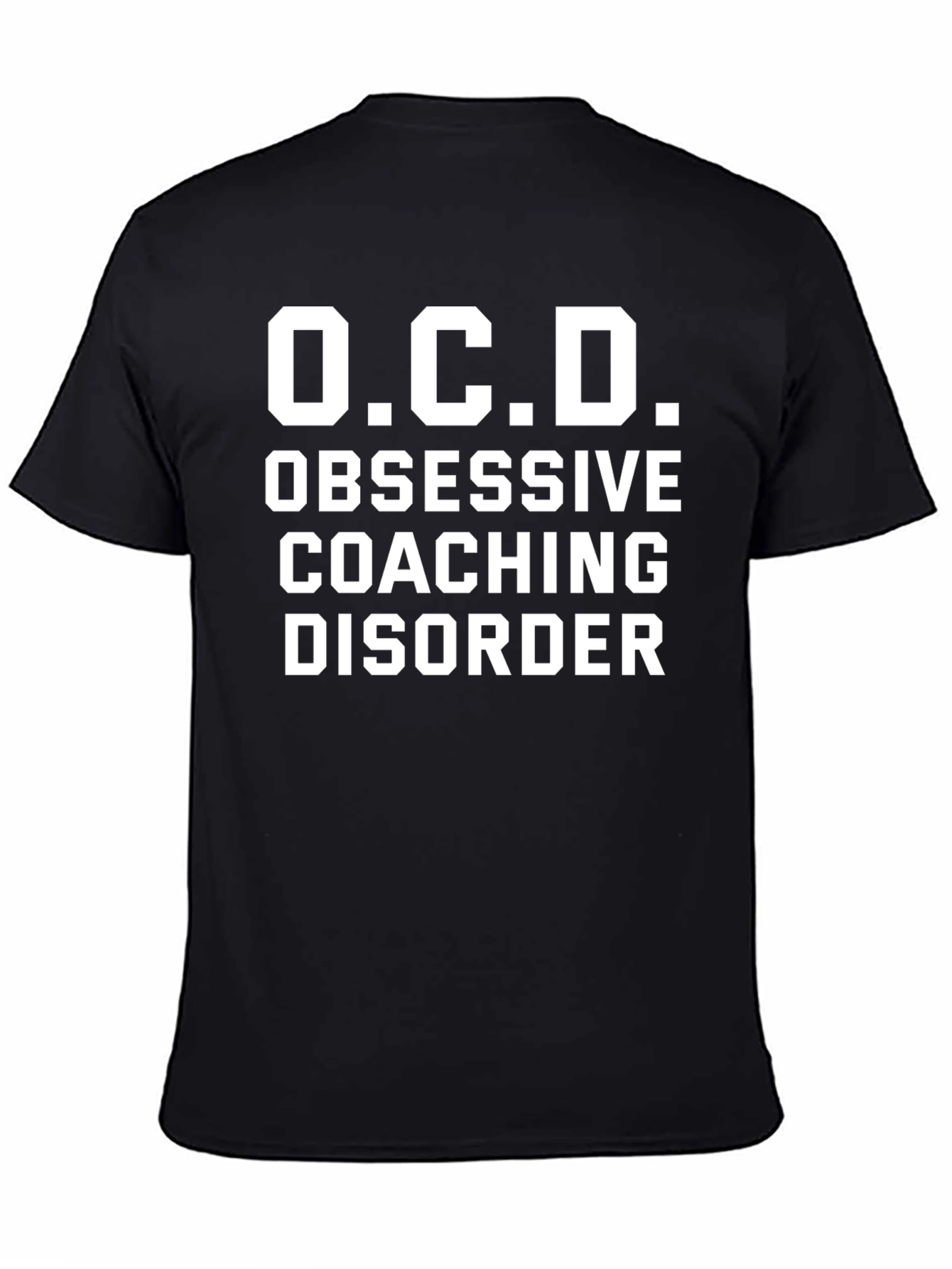 Obsessive Coaching Disorder Funny T-Shirt