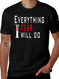 Everything I Fear I Will Do Black T-Shirt