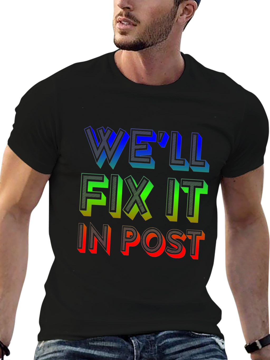 Well Fix It in Post T-Shirt