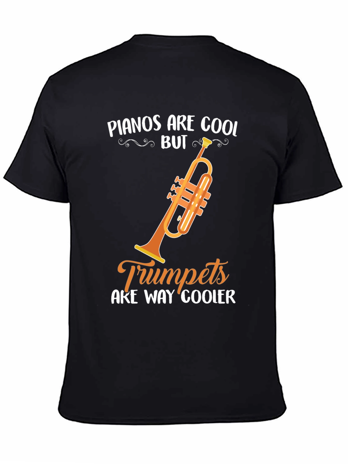 Funny Trumpet Music T-Shirt - Pianos Are Cool But...