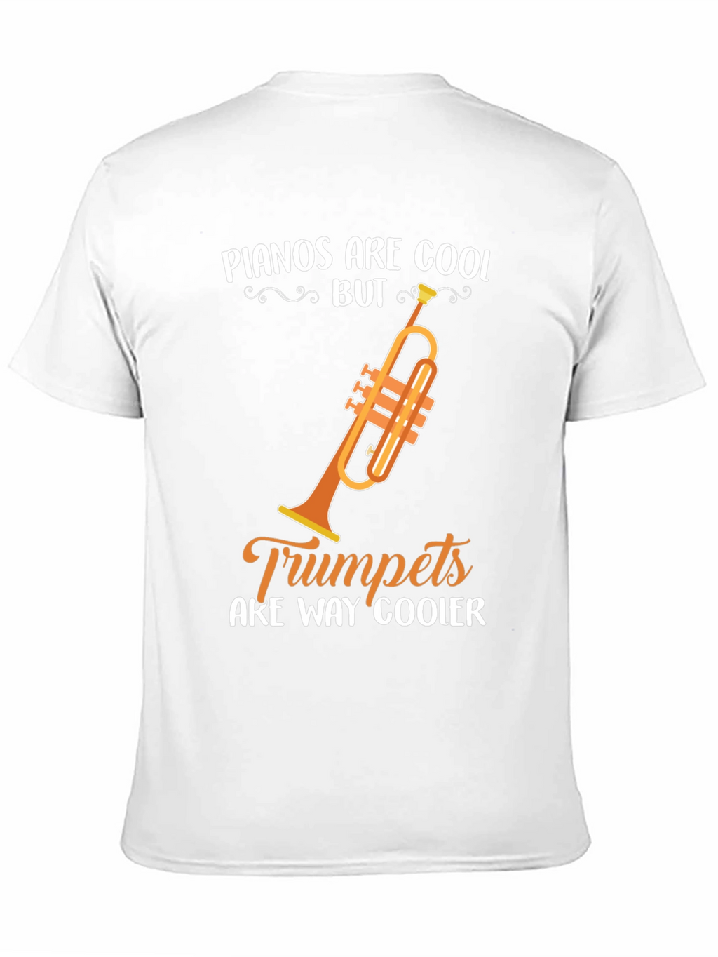 Funny Trumpet Music T-Shirt - Pianos Are Cool But...