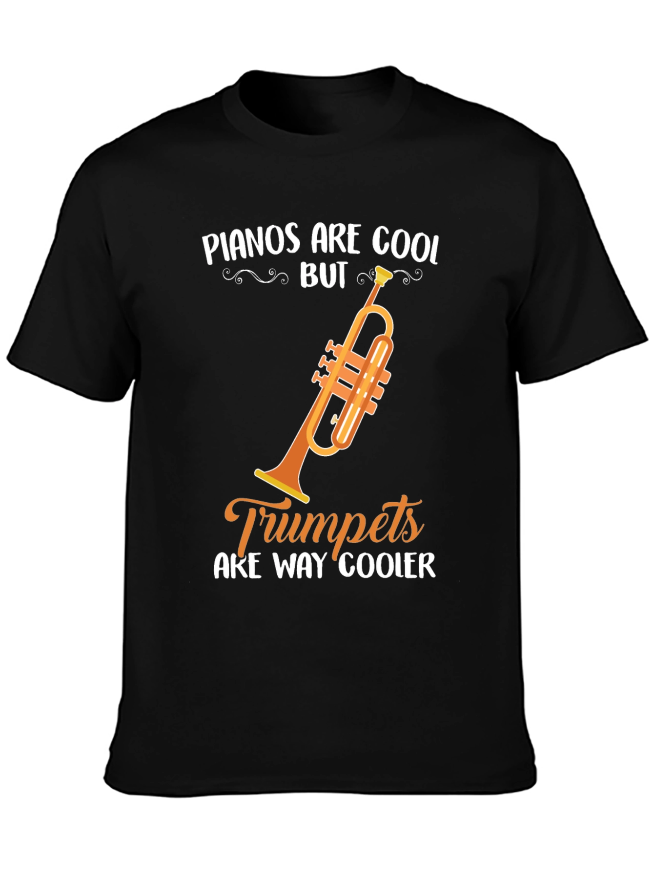 Funny Trumpet Music T-Shirt - Pianos Are Cool But...