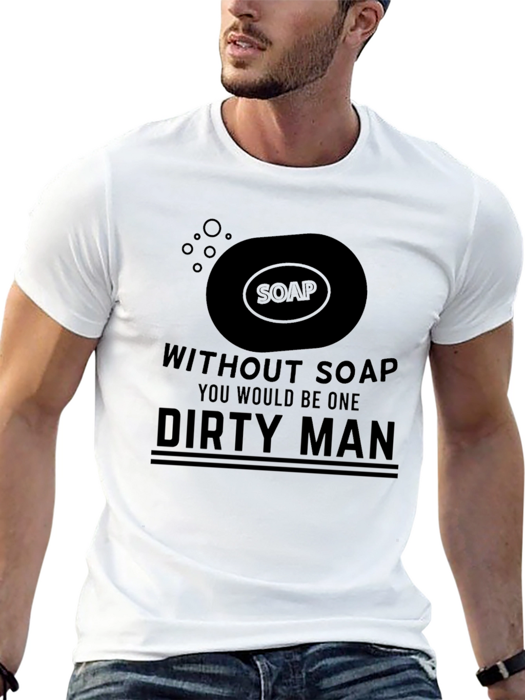 Without Soap Dirty Man Graphic Tee