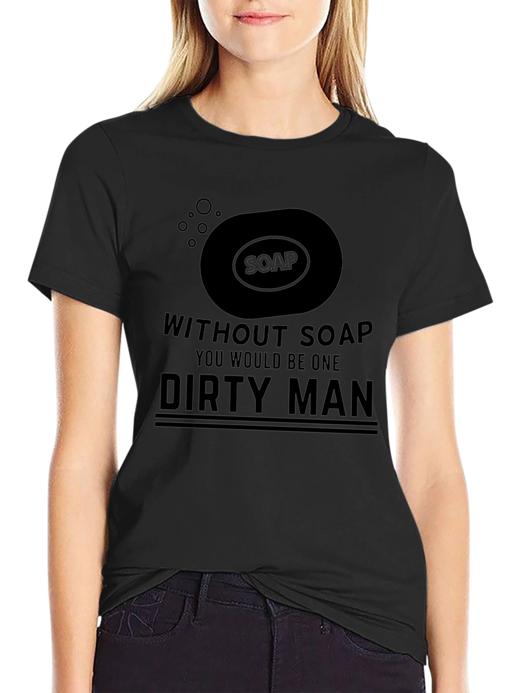 Without Soap Dirty Man Graphic Tee