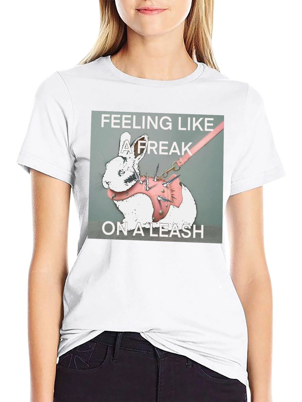 Feeling Like a Freak on a Leash Graphic T-Shirt