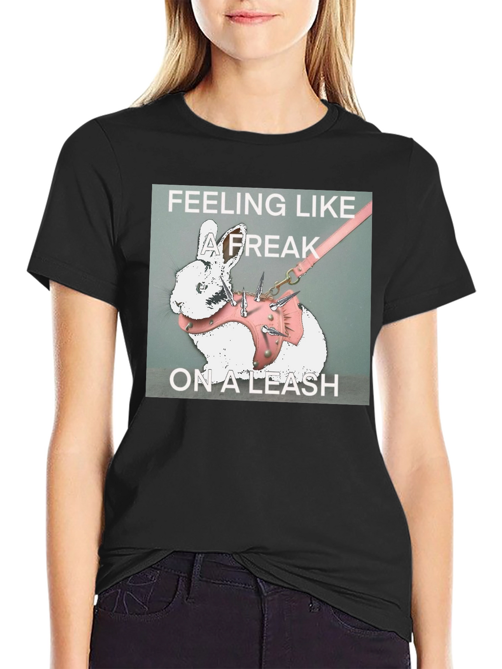 Feeling Like a Freak on a Leash Graphic T-Shirt