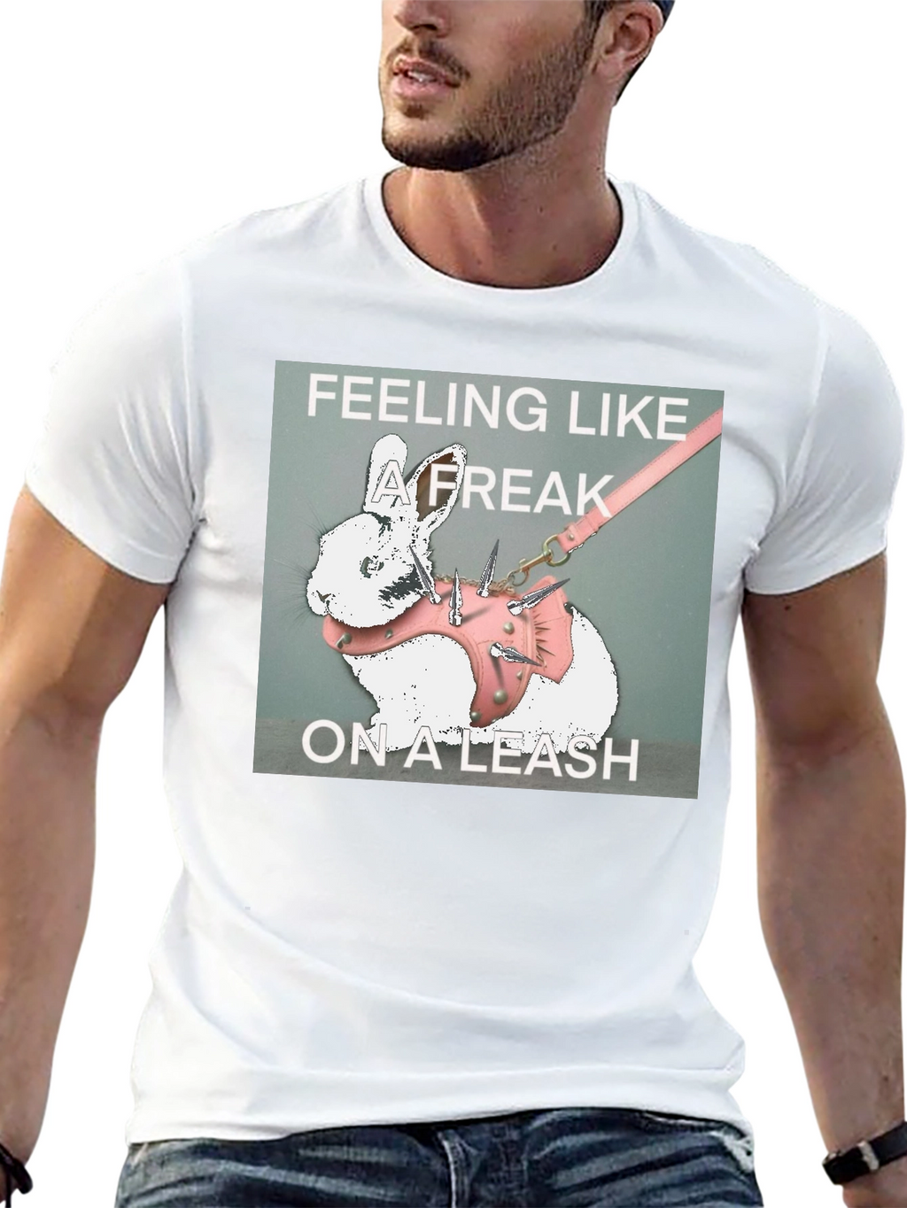Feeling Like a Freak on a Leash Graphic T-Shirt