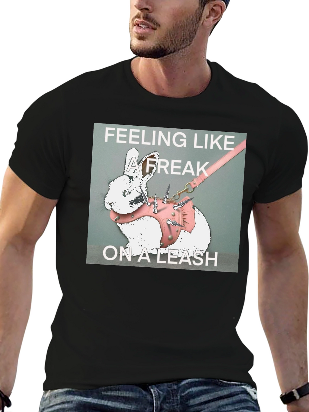 Feeling Like a Freak on a Leash Graphic T-Shirt