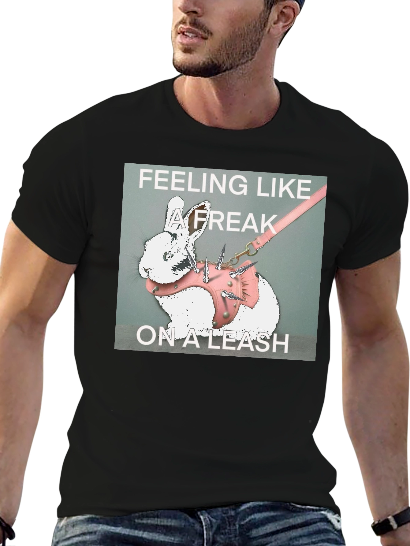 Feeling Like a Freak on a Leash Graphic T-Shirt