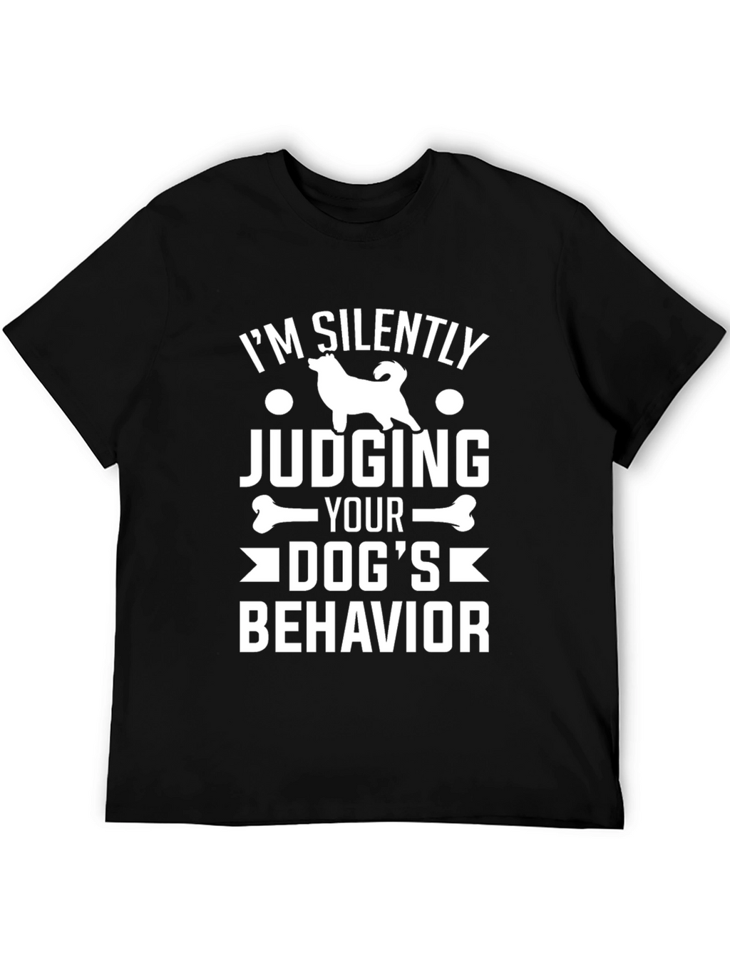 Dog Lover T-Shirt - Silently Judging Dog Behavior