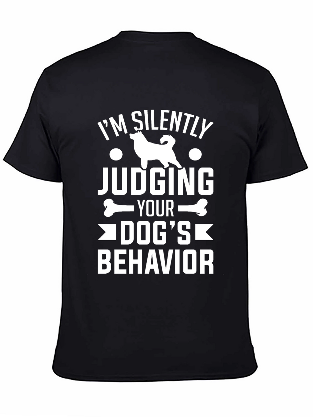 Dog Lover T-Shirt - Silently Judging Dog Behavior