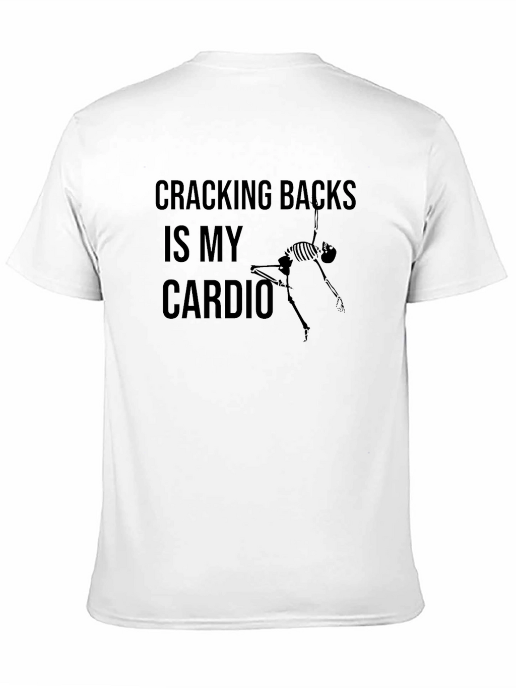 Cracking Backs Is My Cardio Graphic Tee