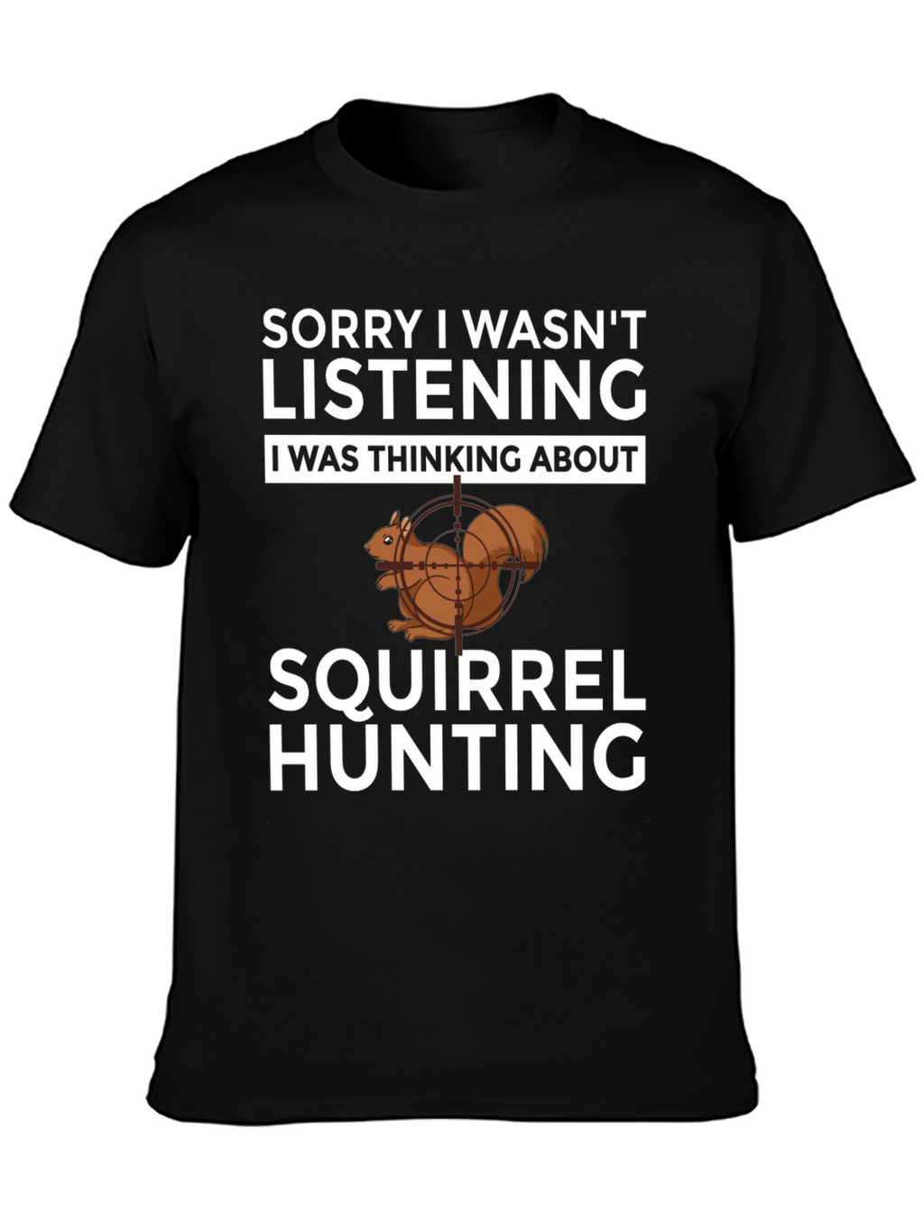 Squirrel Hunting T-Shirt Funny Hunter Tee